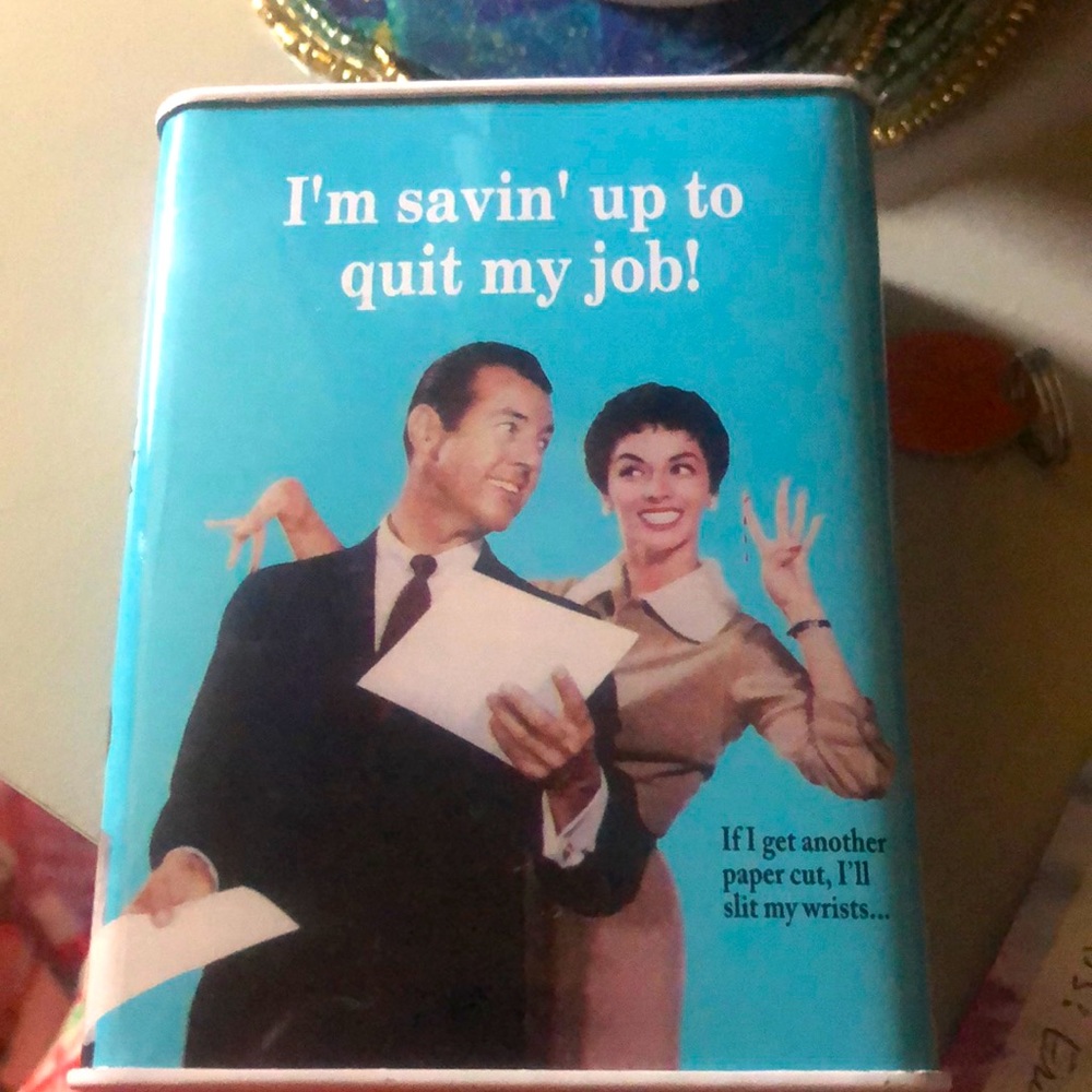 Blue Q “I’m Savin up to quit my job” metal coin bank